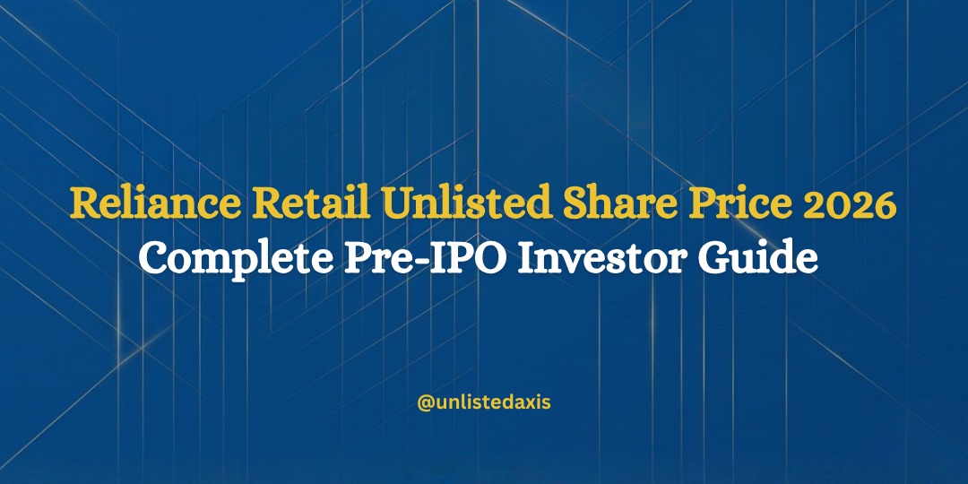 Reliance Retail Unlisted Share Price 2026: Complete Pre-IPO Investor Guide