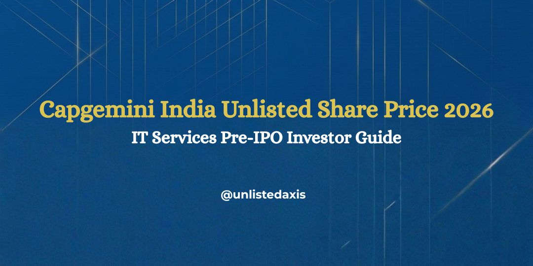 Capgemini India Unlisted Share Price 2026 | Pre-IPO & CTSI Investment Guide