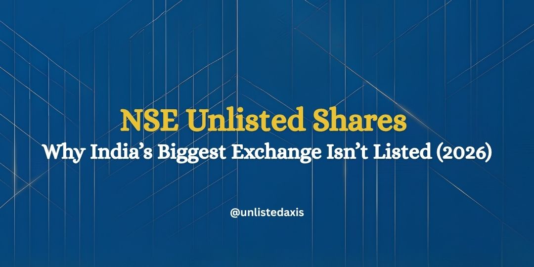 NSE Unlisted Shares: Why India's Biggest Exchange Isn't Listed (2026)